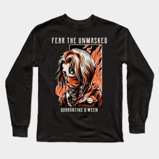 FEAR THE UNMASKED - QUARANTINEOWEEN Long Sleeve T-Shirt